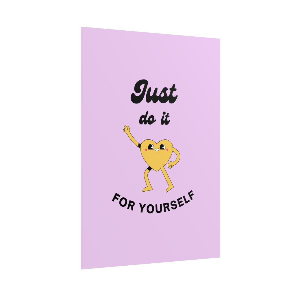 Just Do It For Yourself poster | motivational heart illustration