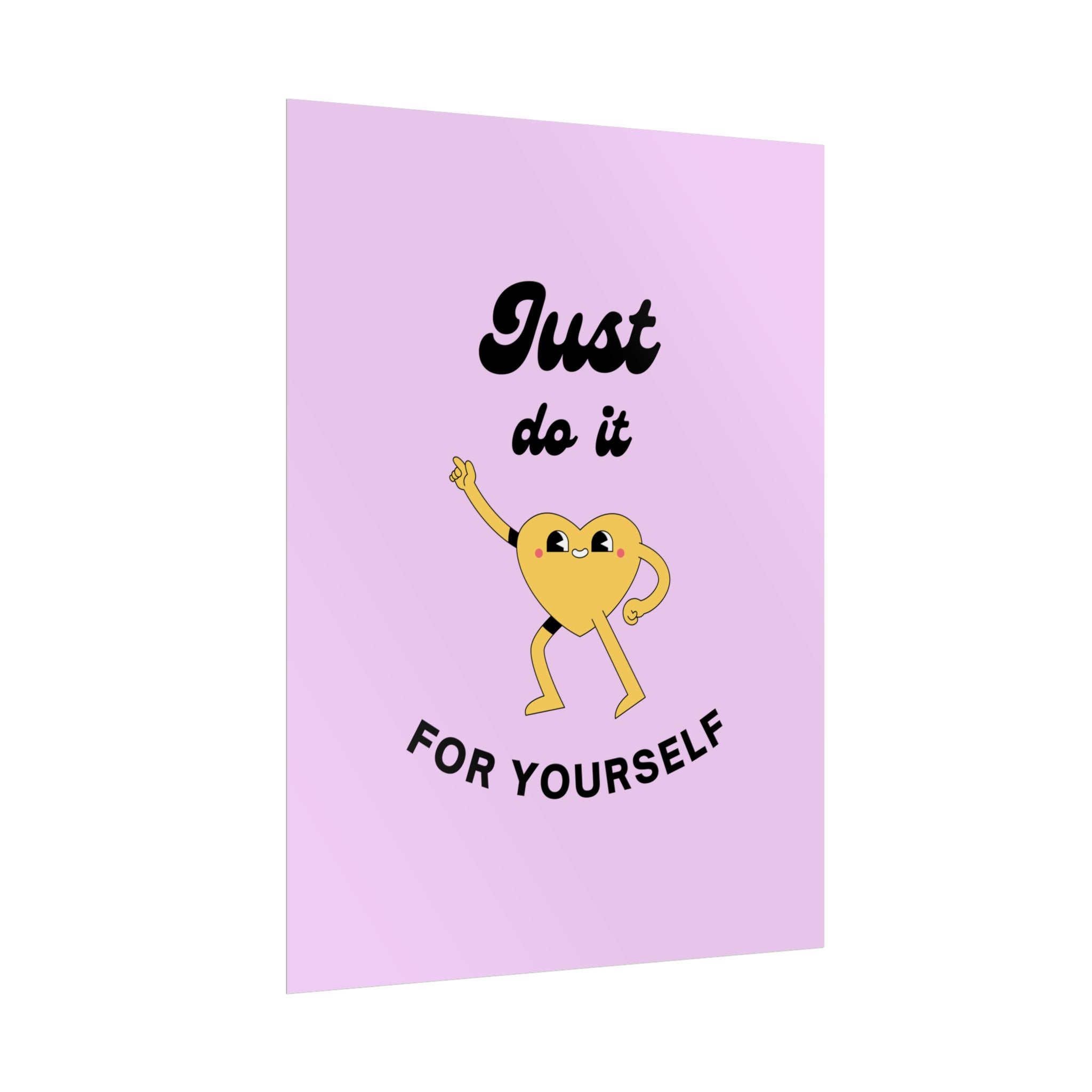 Just Do It For Yourself poster | motivational heart illustration