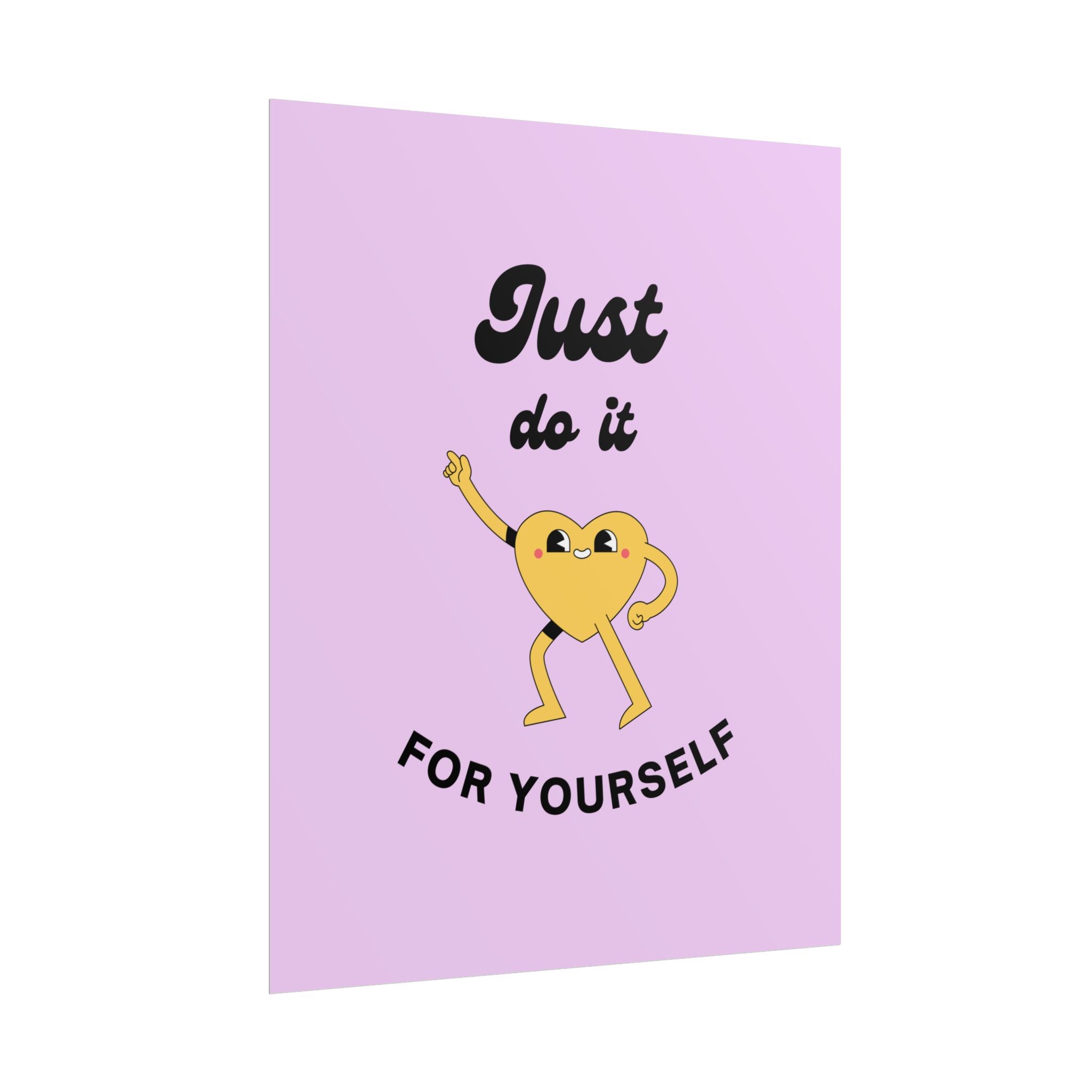 Just Do It For Yourself poster | motivational heart illustration
