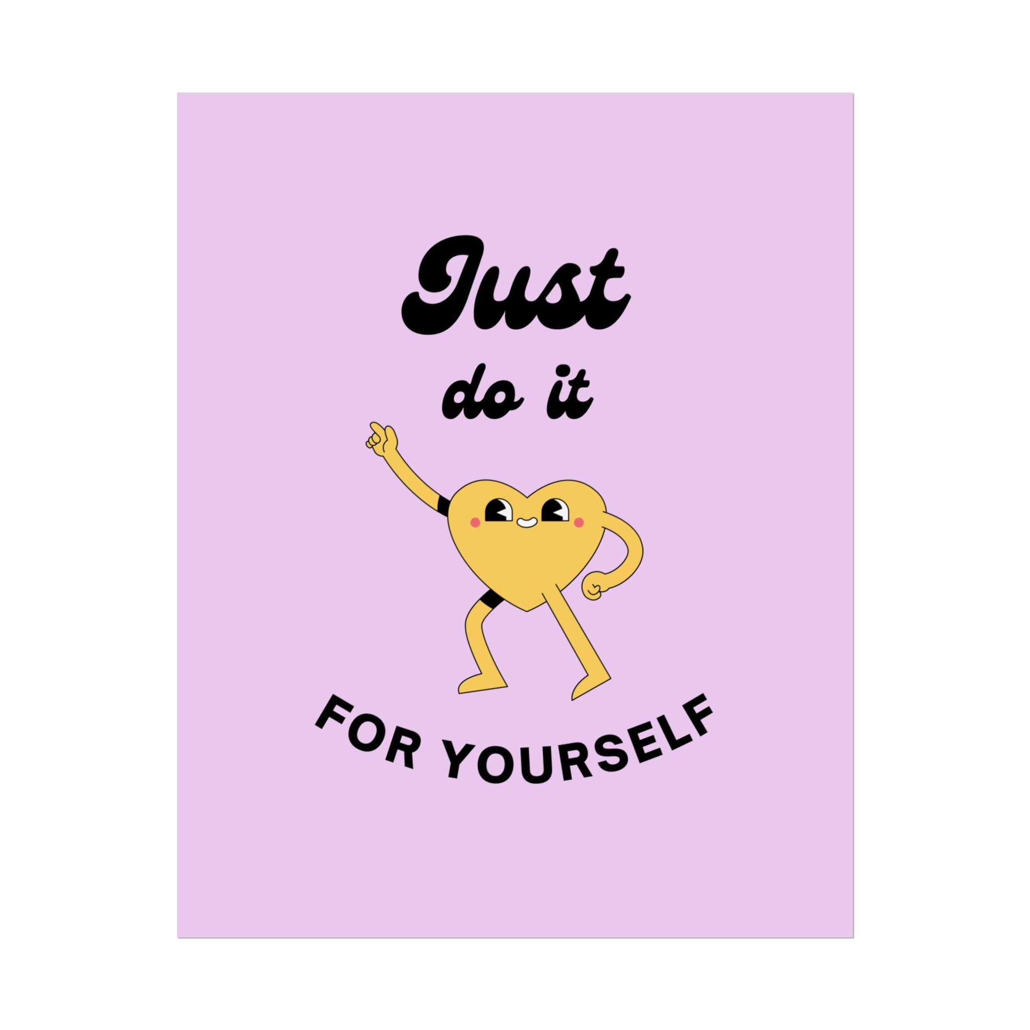 Just Do It For Yourself poster | motivational heart illustration