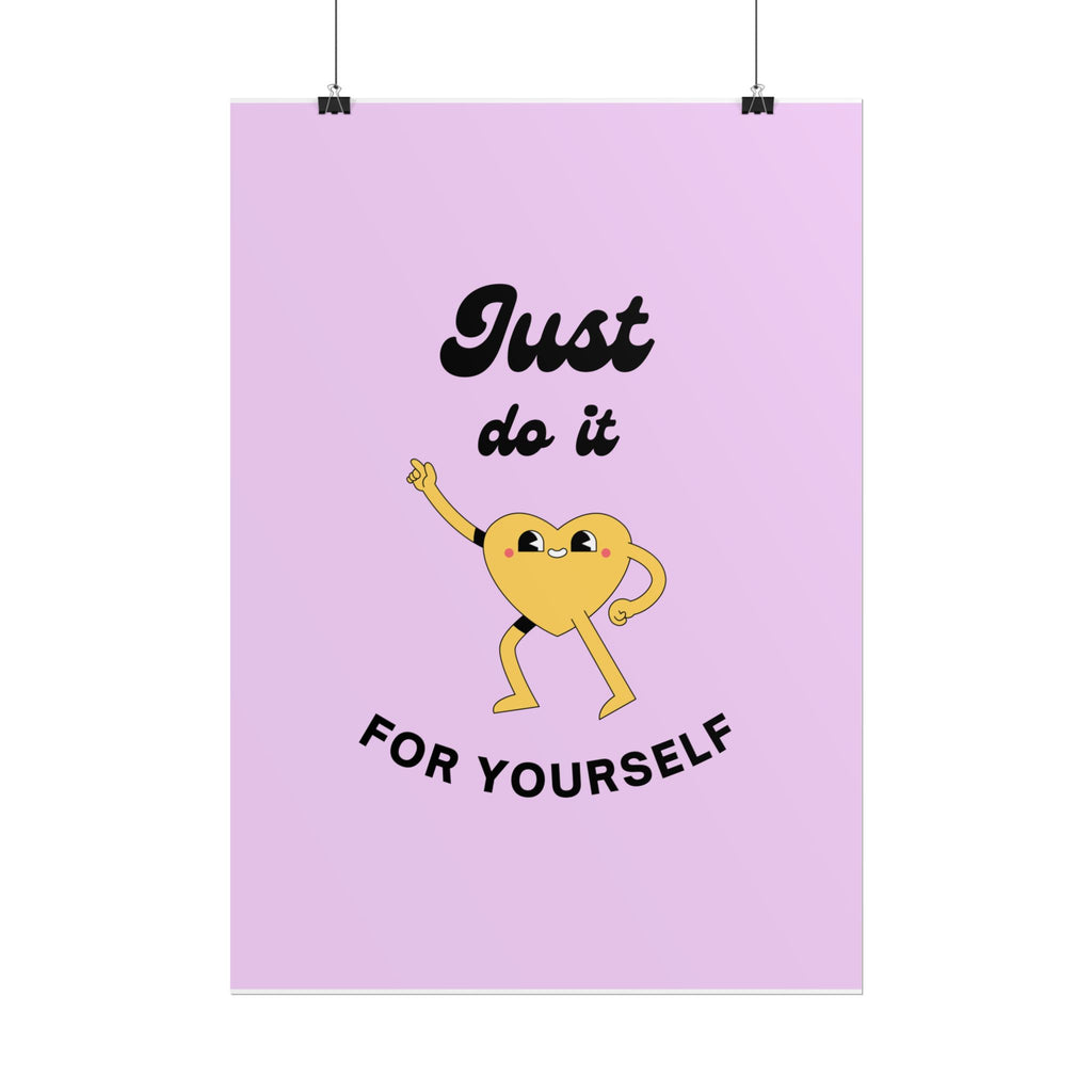 Just Do It For Yourself poster | motivational heart illustration