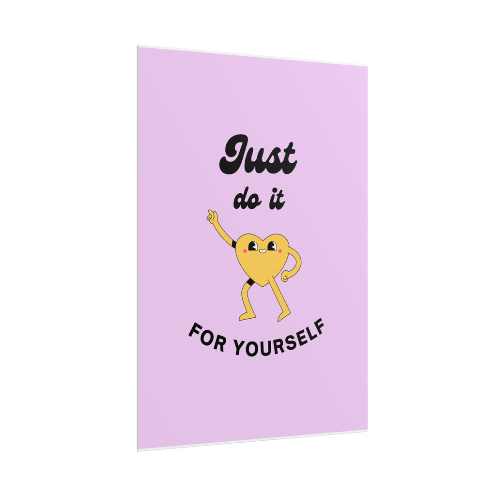 Just Do It For Yourself poster | motivational heart illustration