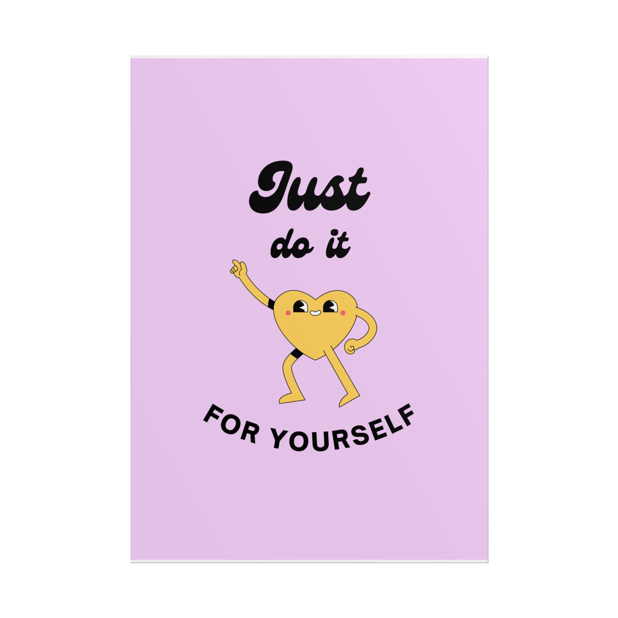 Just Do It For Yourself poster | motivational heart illustration