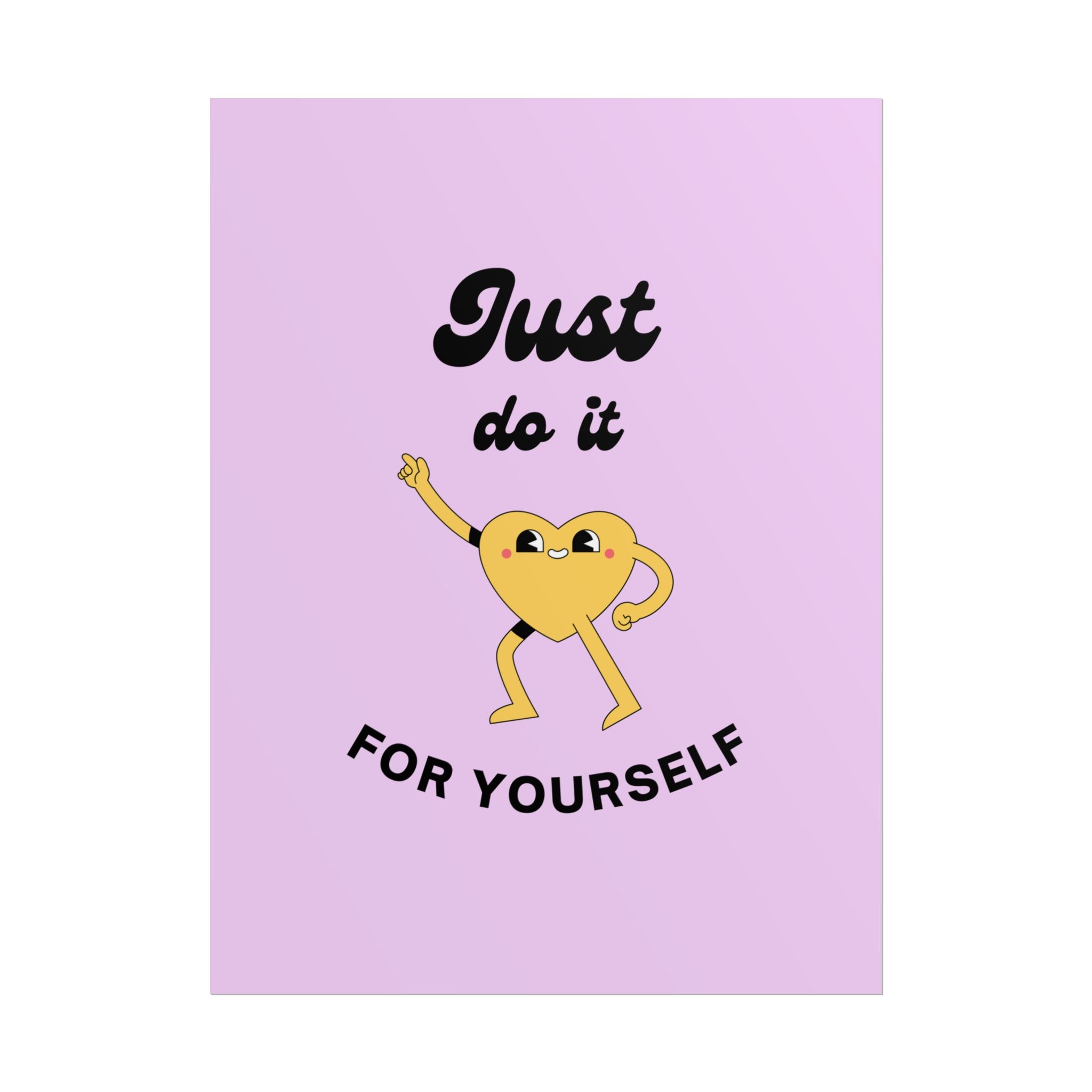 Just Do It For Yourself poster | motivational heart illustration