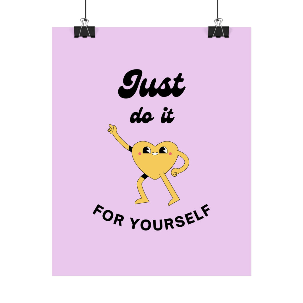 Just Do It For Yourself poster | motivational heart illustration