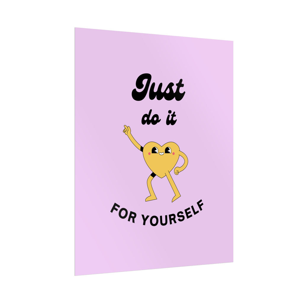 Just Do It For Yourself poster | motivational heart illustration