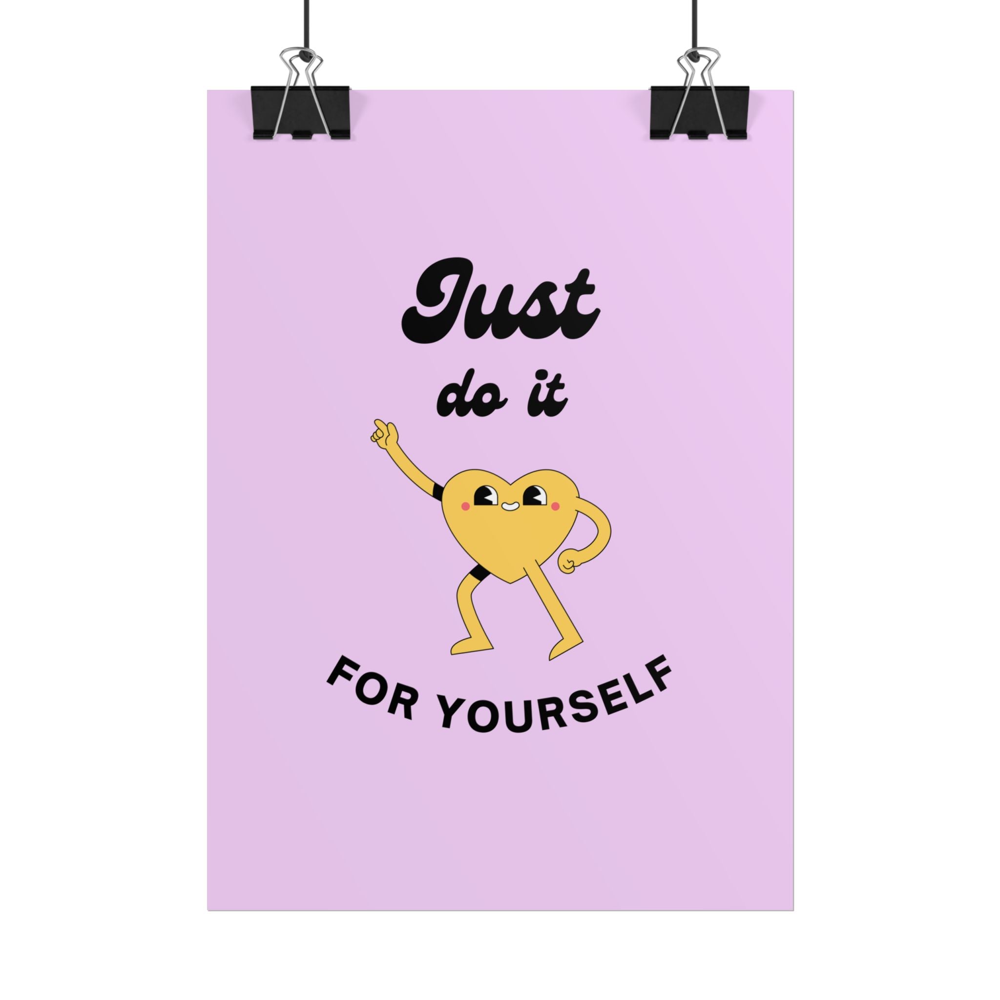 Just Do It For Yourself poster | motivational heart illustration