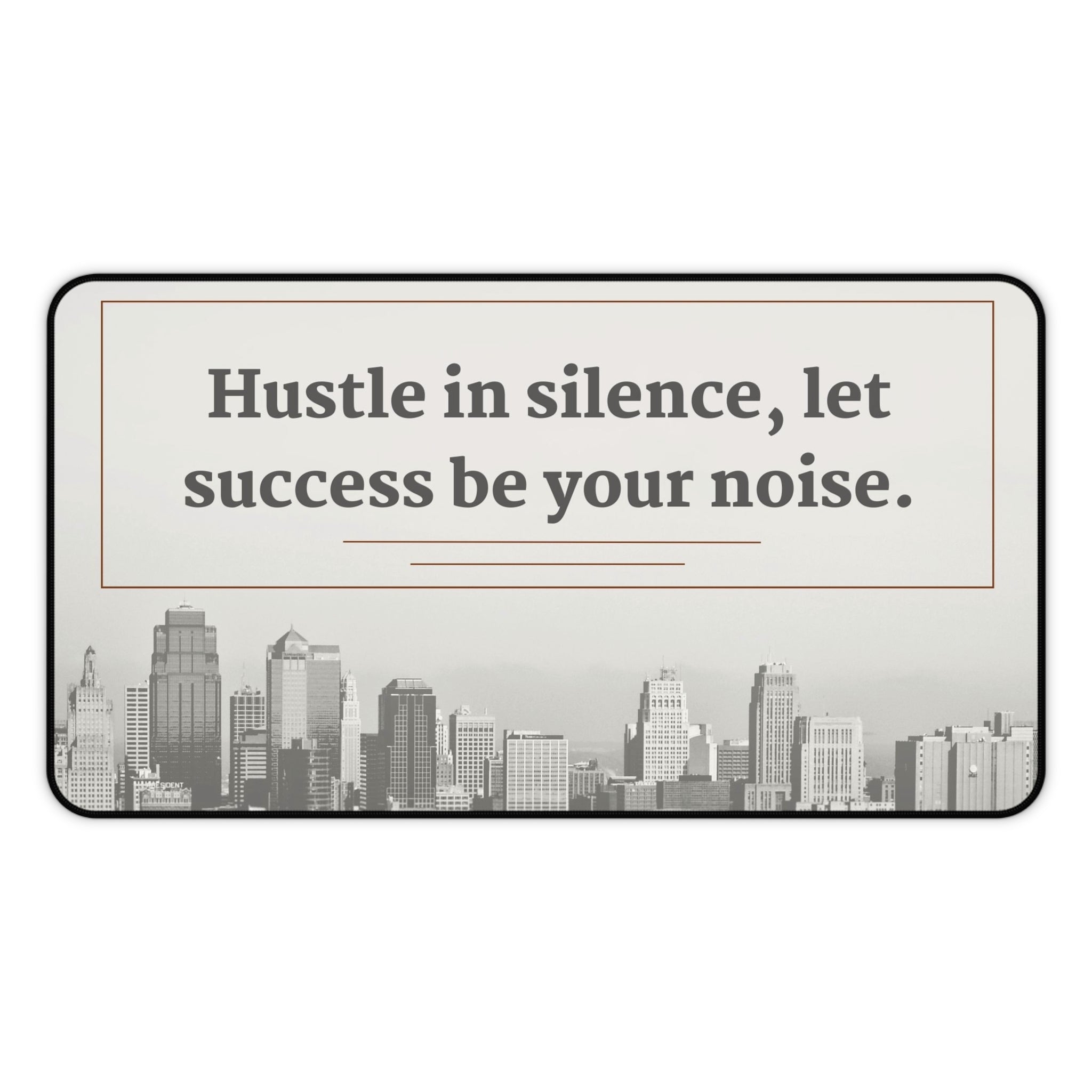 Hustle in Silence Desk Mat | Motivational Office Decor, Anti Slip Neoprene Mouse Pad, 12x22 Workspace Pad with Quote, Entrepreneur Gift