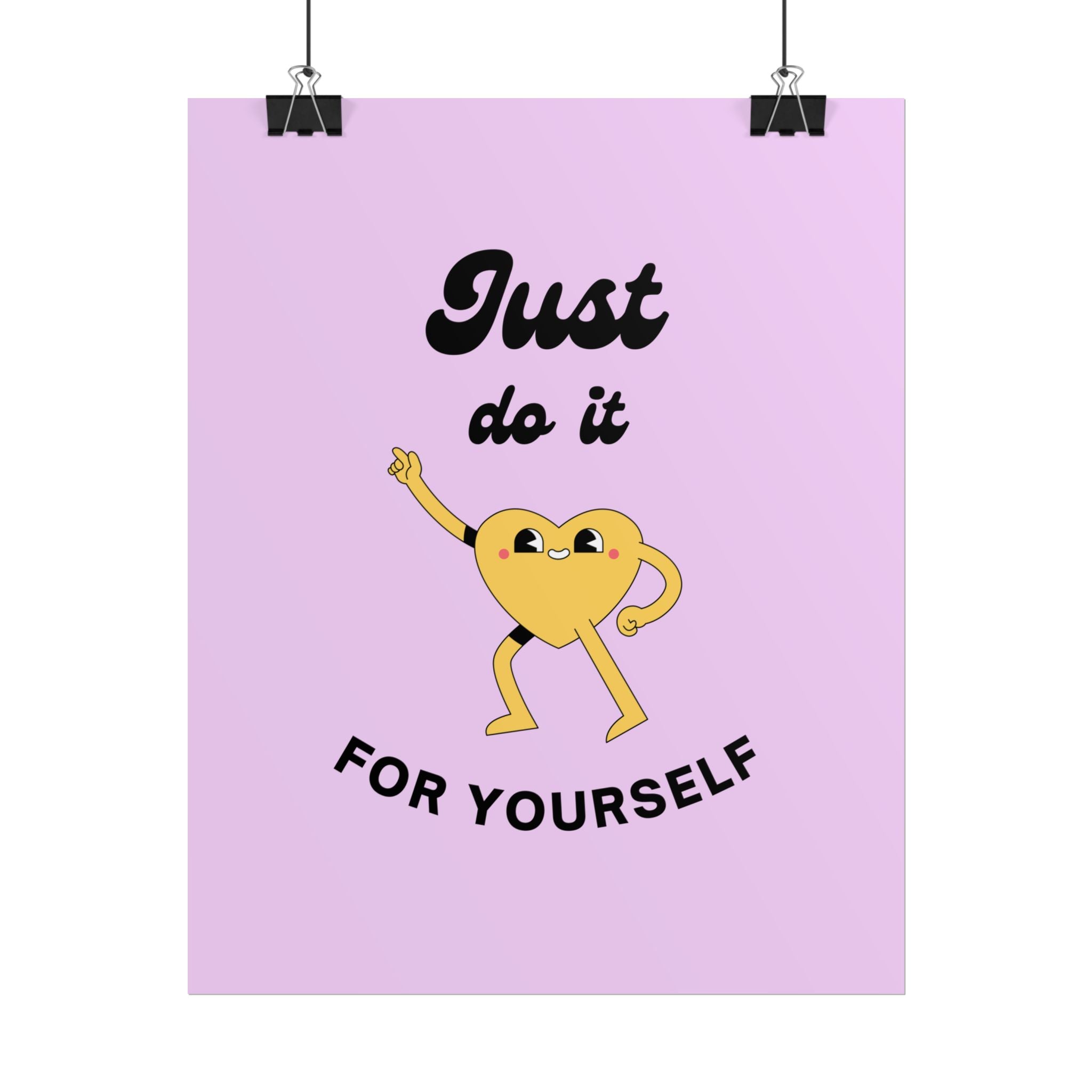Just Do It For Yourself poster | motivational heart illustration