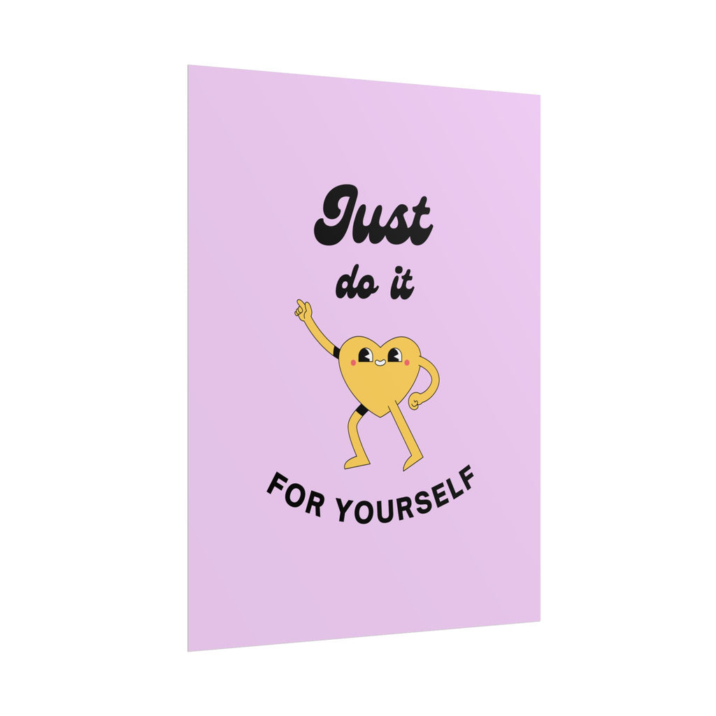 Just Do It For Yourself poster | motivational heart illustration