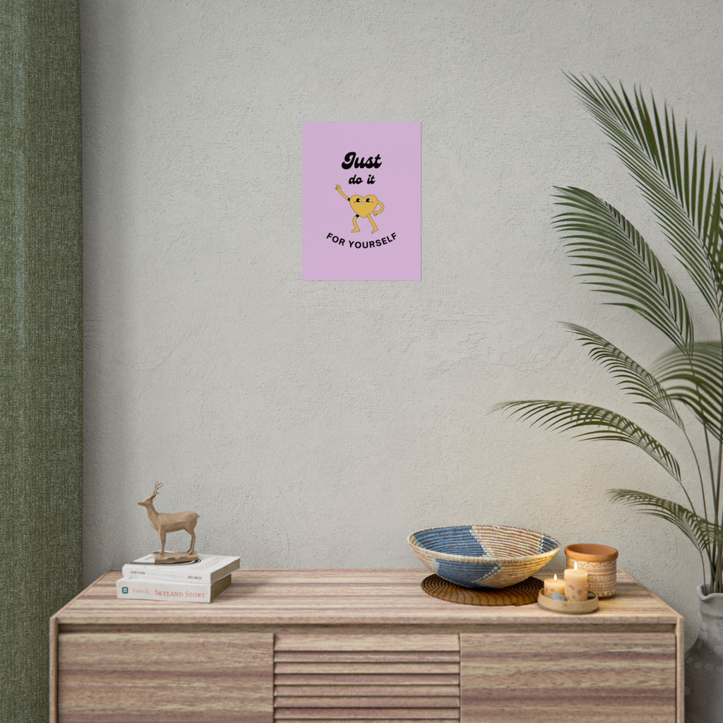 Just Do It For Yourself poster | motivational heart illustration