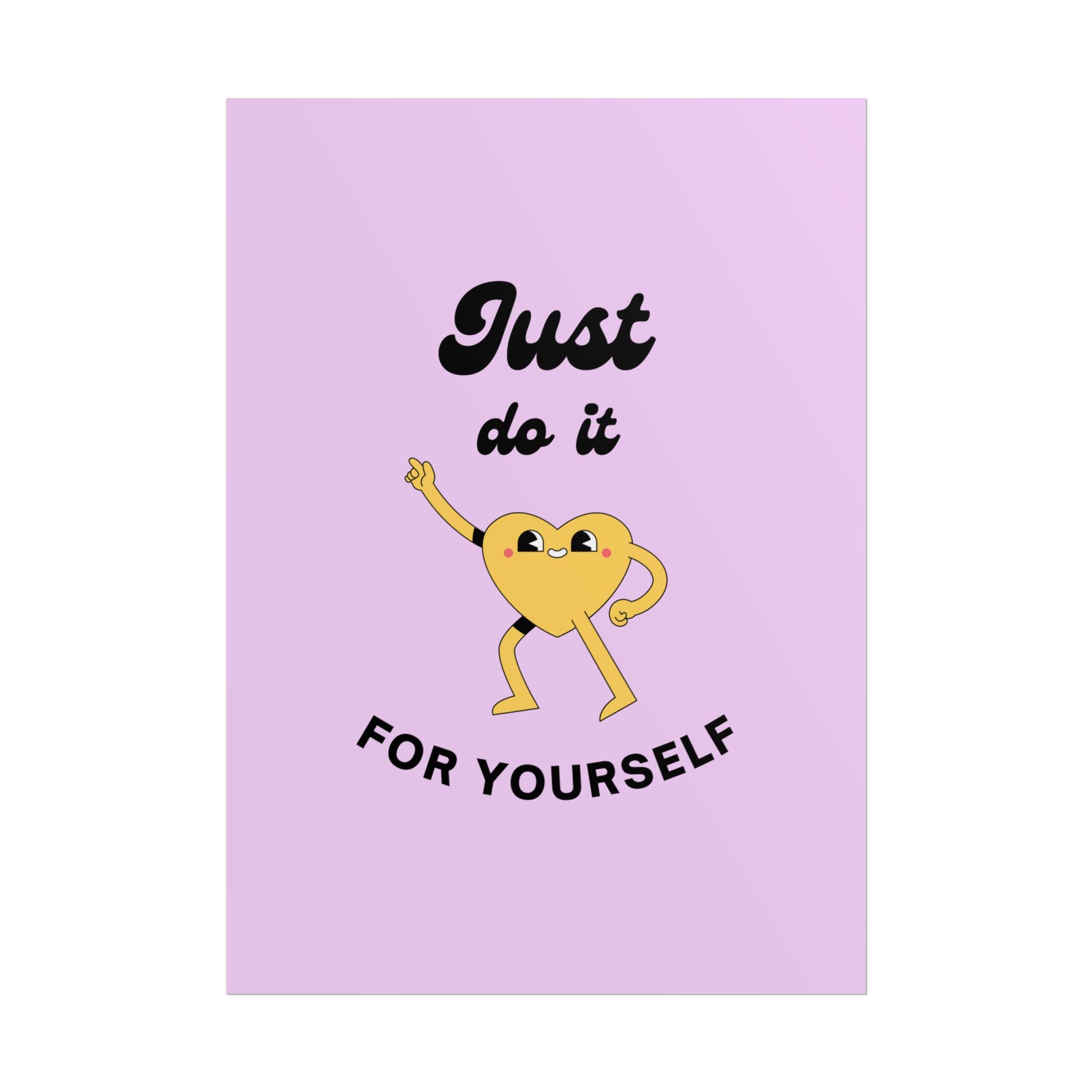 Just Do It For Yourself poster | motivational heart illustration