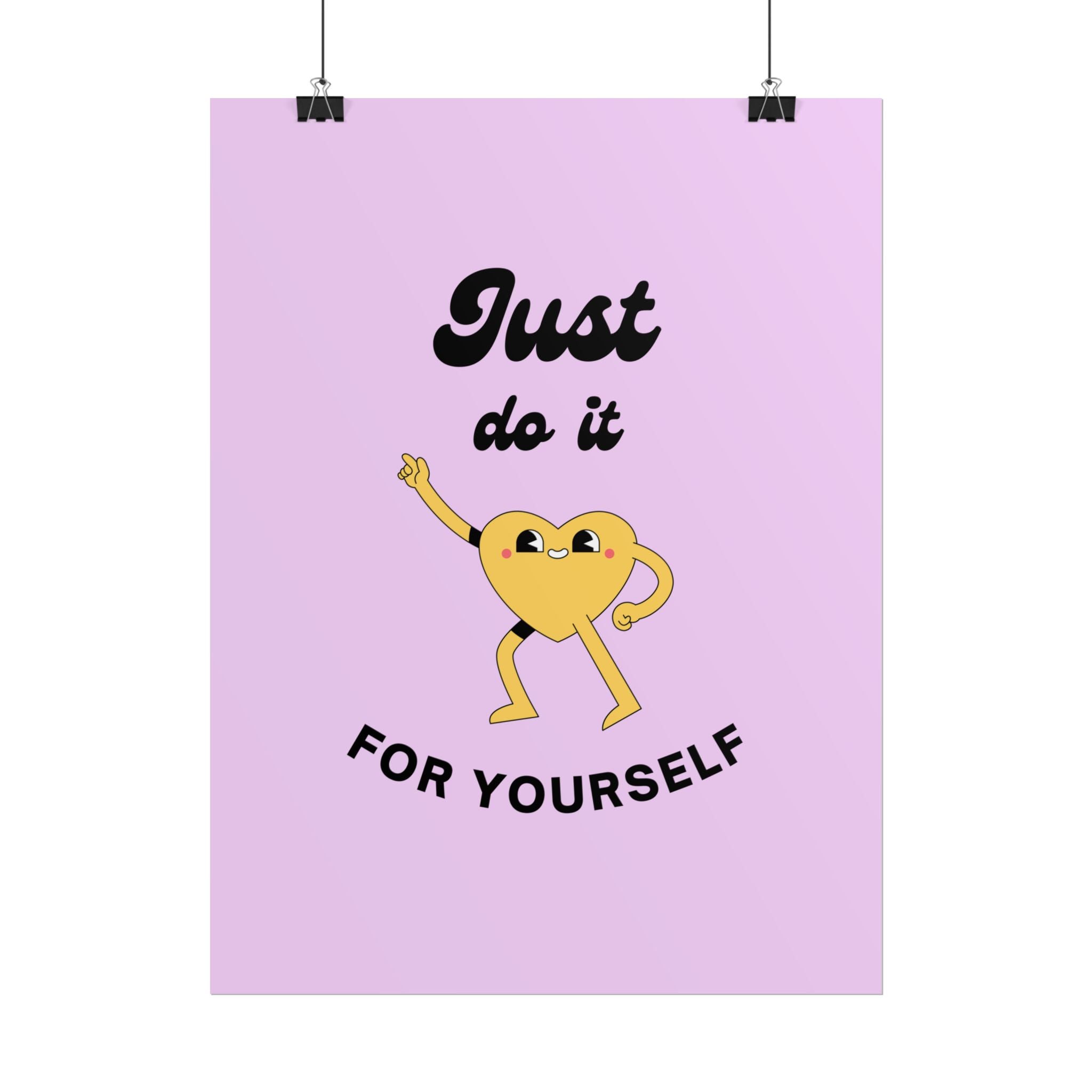 Just Do It For Yourself poster | motivational heart illustration