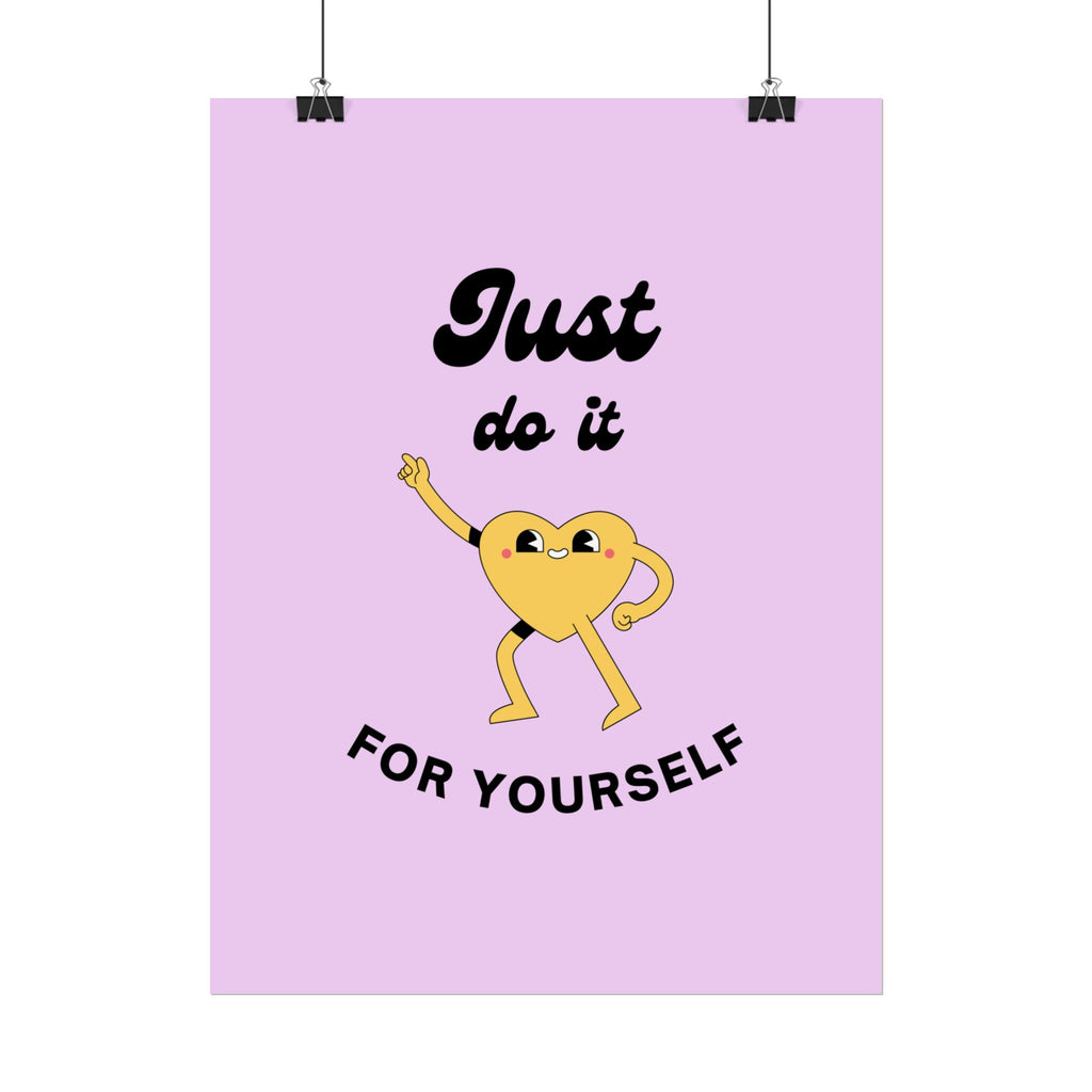 Just Do It For Yourself poster | motivational heart illustration