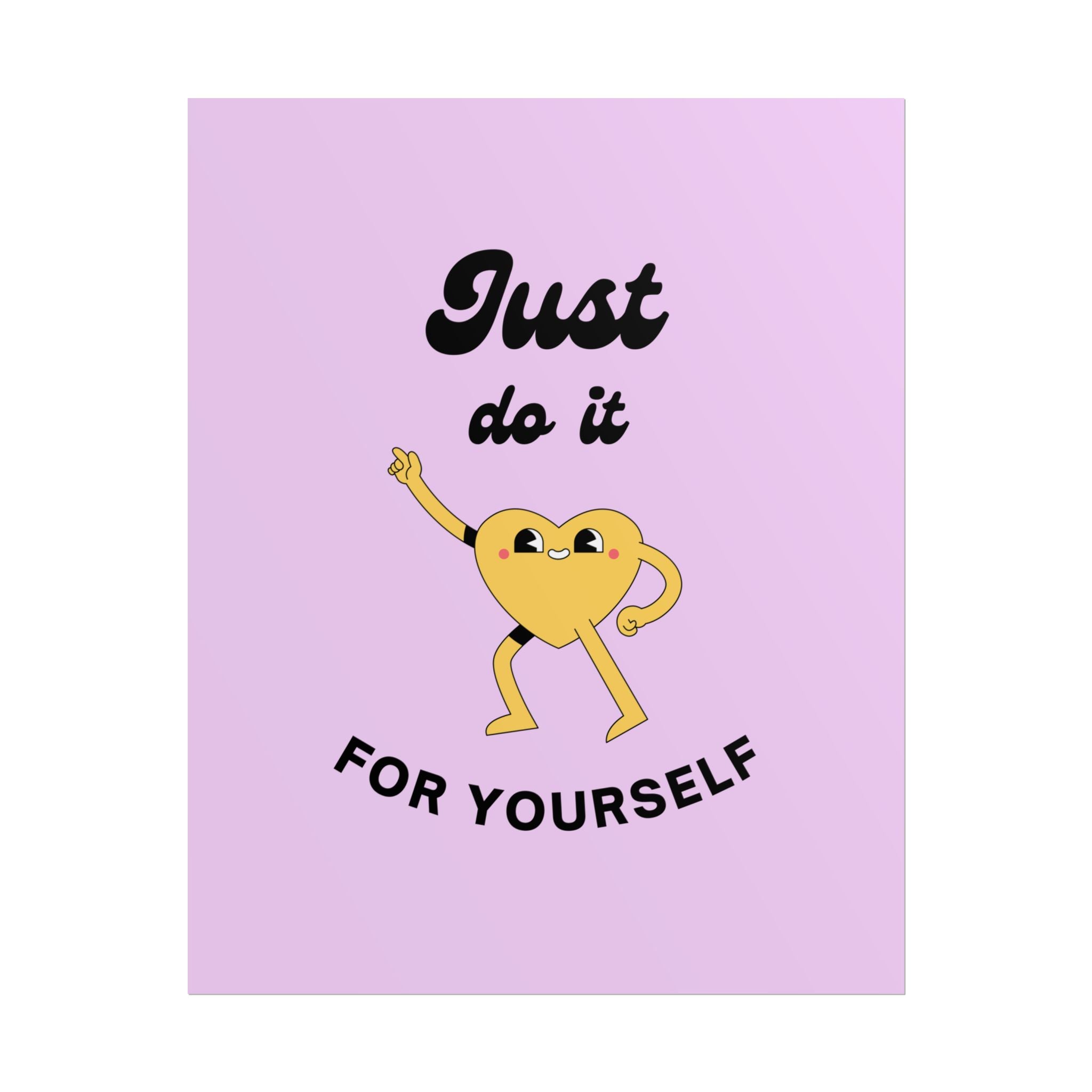 Just Do It For Yourself poster | motivational heart illustration